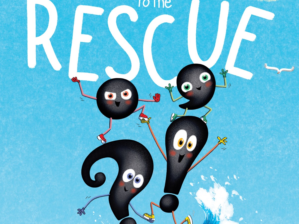 Punctuation to the Rescue Review: The Picture Book Adventure Adults Will Love&nbsp;Too